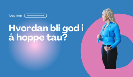 Hvordan bli god i å hoppe tau? - WeJump2Fly